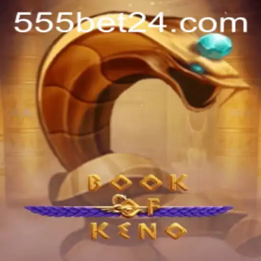 Descubra o Mundo Empolgante de BookOfKeno no 555bet