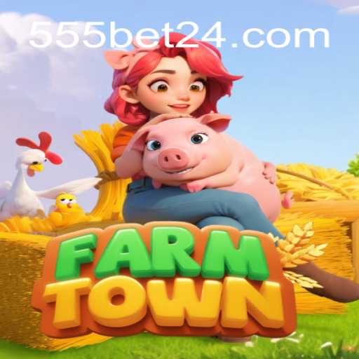 Explorando o Mundo de FarmTown e a Oportunidade de 555bet