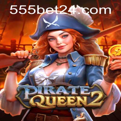 Desbravando o Mundo de PirateQueen2: A Nova Aventura no Universo 555bet
