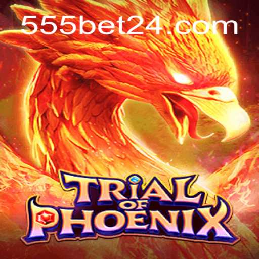 TrialofPhoenix: Descubra o Jogo que Está Revolucionando o Mundo das Apostas com 555bet